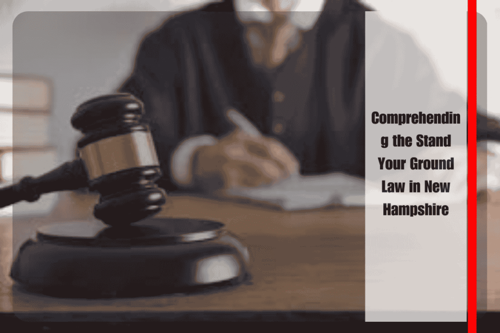 Comprehending the Stand Your Ground Law in New Hampshire