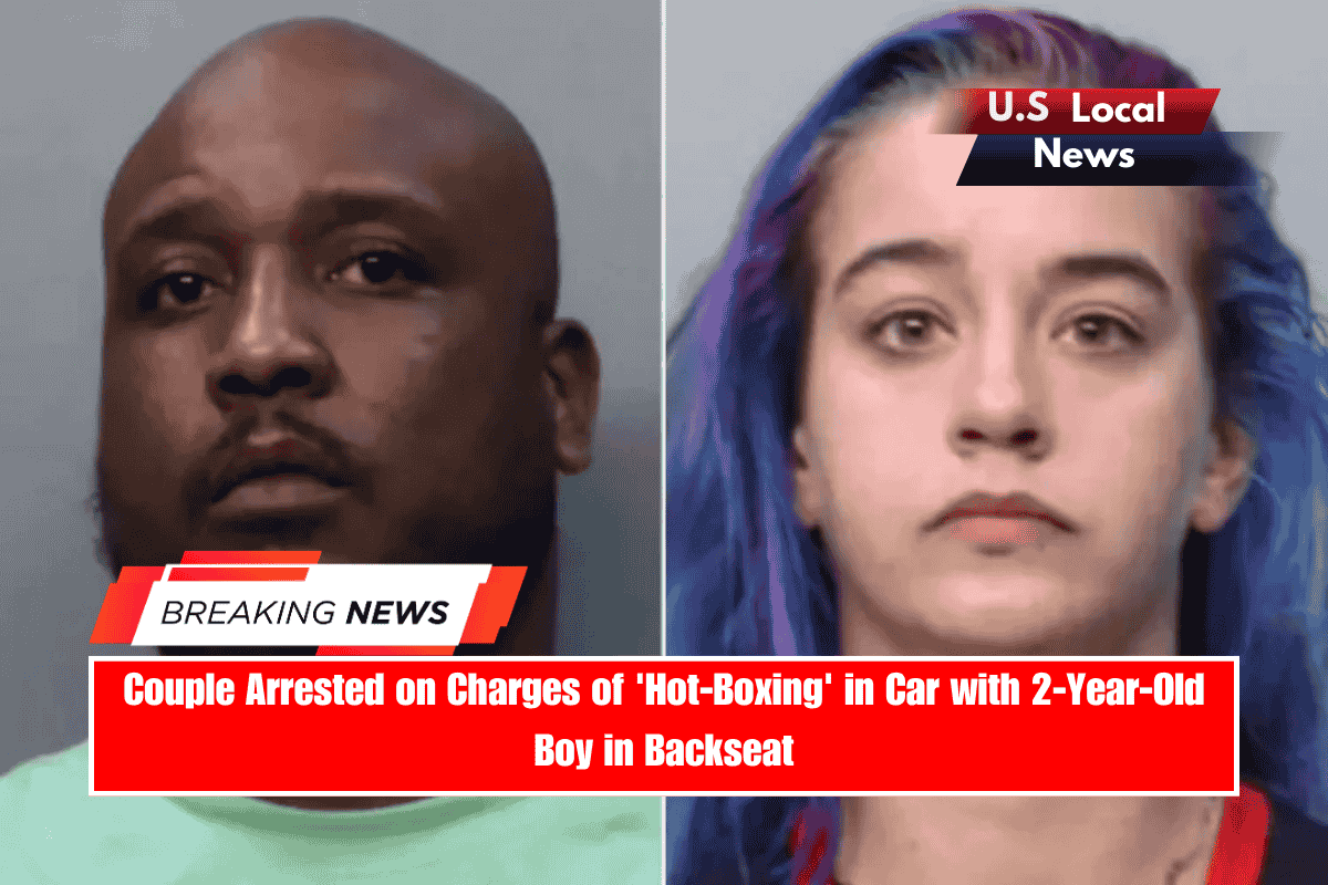 Couple Arrested on Charges of 'Hot-Boxing' in Car with 2-Year-Old Boy in Backseat