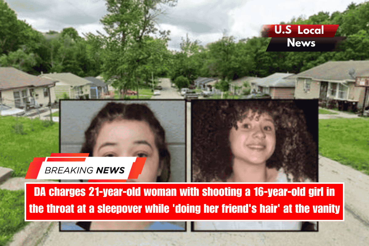 DA charges 21-year-old woman with shooting a 16-year-old girl in the throat at a sleepover while 'doing her friend's hair' at the vanity