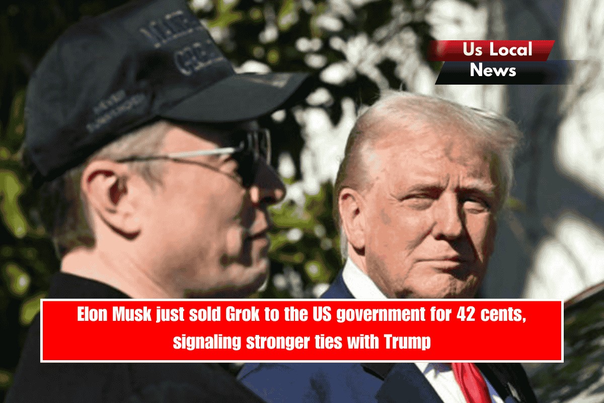 Elon Musk just sold Grok to the US government for 42 cents, signaling stronger ties with Trump