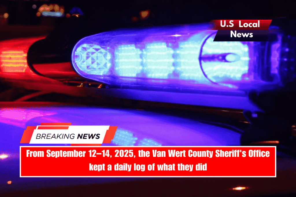 From September 12–14, 2025, the Van Wert County Sheriff's Office kept a daily log of what they did