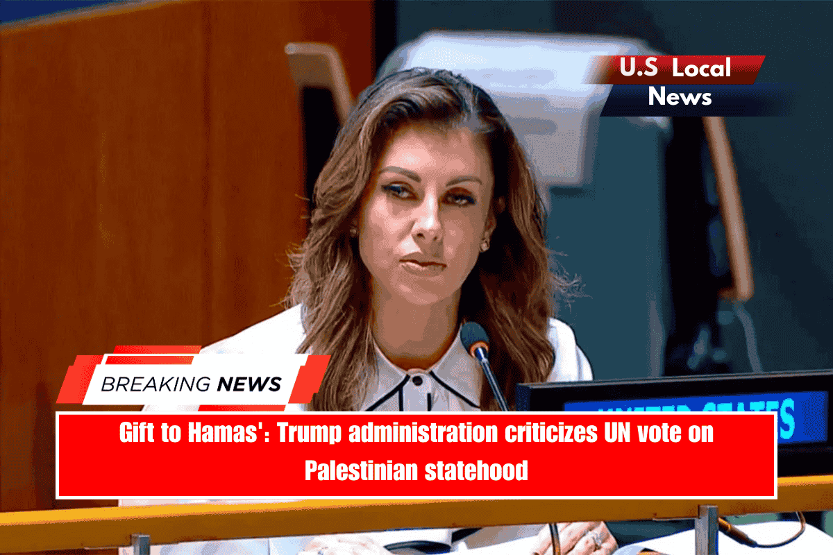 Gift to Hamas' Trump administration criticizes UN vote on Palestinian statehood