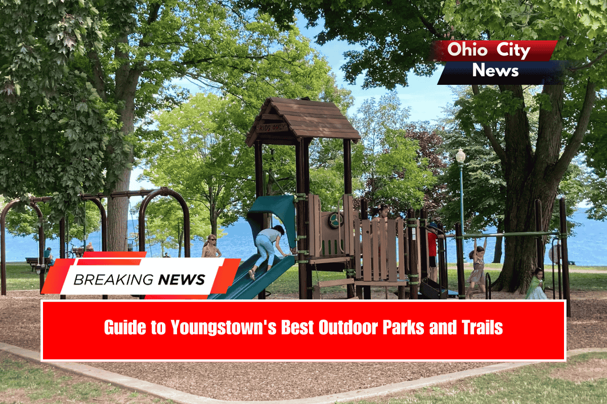 Guide to Youngstown's Best Outdoor Parks and Trails