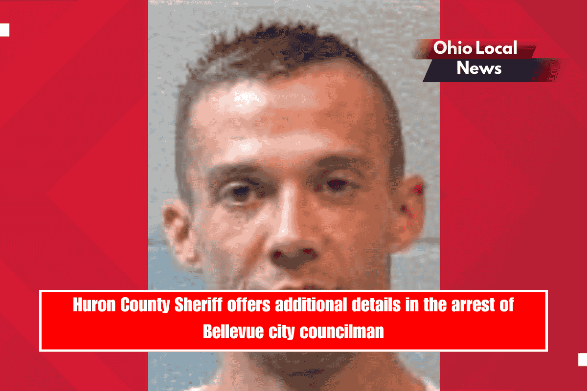 Huron County Sheriff offers additional details in the arrest of Bellevue city councilman