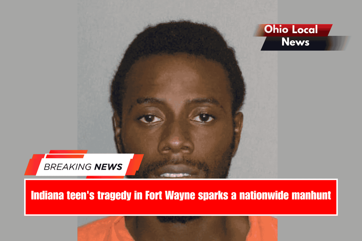 Indiana teen's tragedy in Fort Wayne sparks a nationwide manhunt
