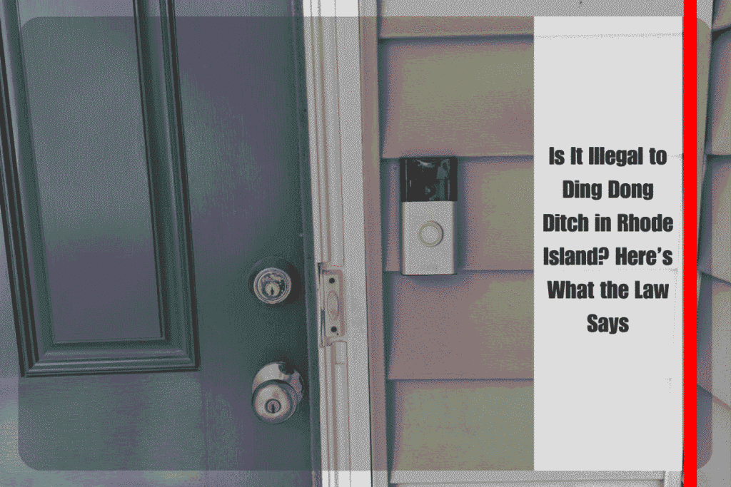 Is It Illegal to Ding Dong Ditch in Rhode Island Here’s What the Law Says