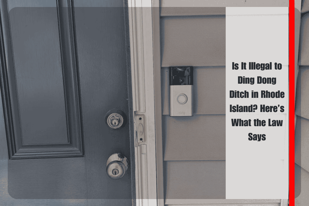 Is It Illegal to Ding Dong Ditch in Rhode Island Here’s What the Law Says