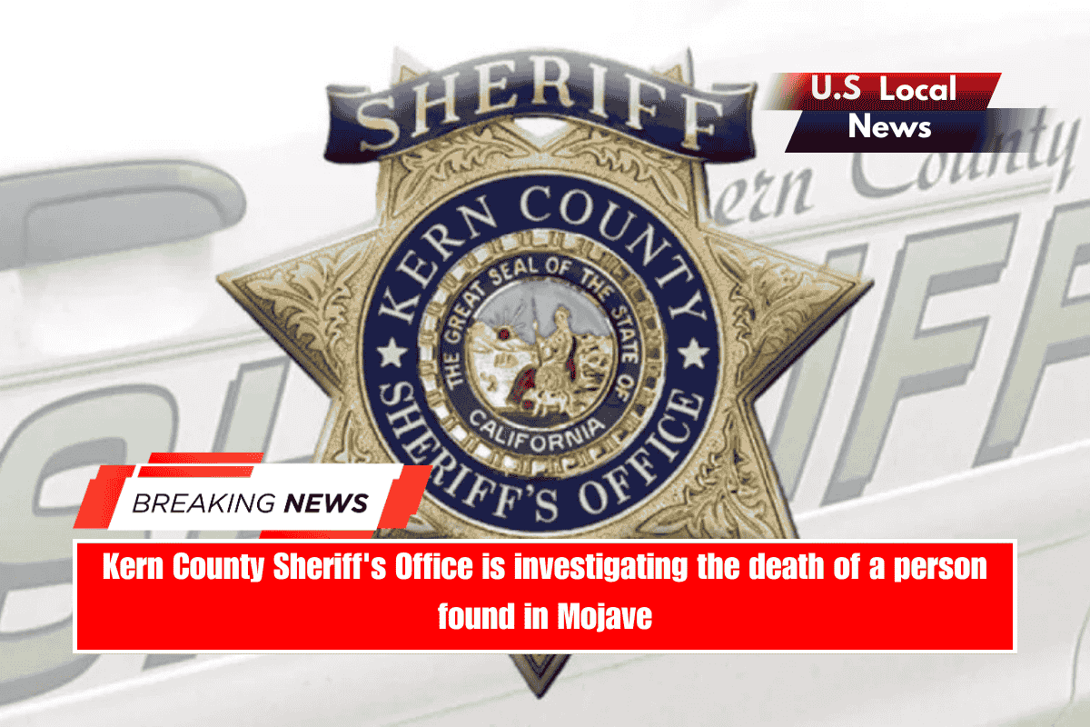 Kern County Sheriff's Office is investigating the death of a person found in Mojave