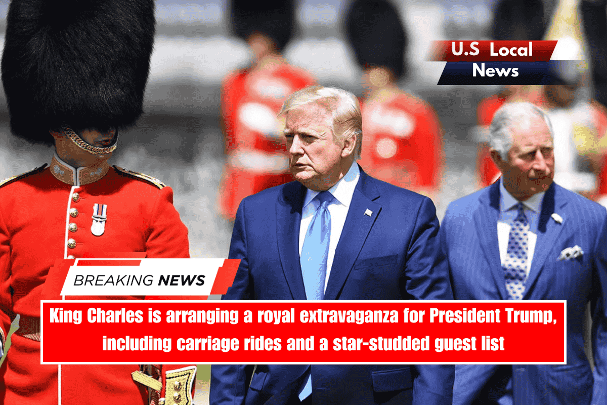 King Charles is arranging a royal extravaganza for President Trump, including carriage rides and a star-studded guest list