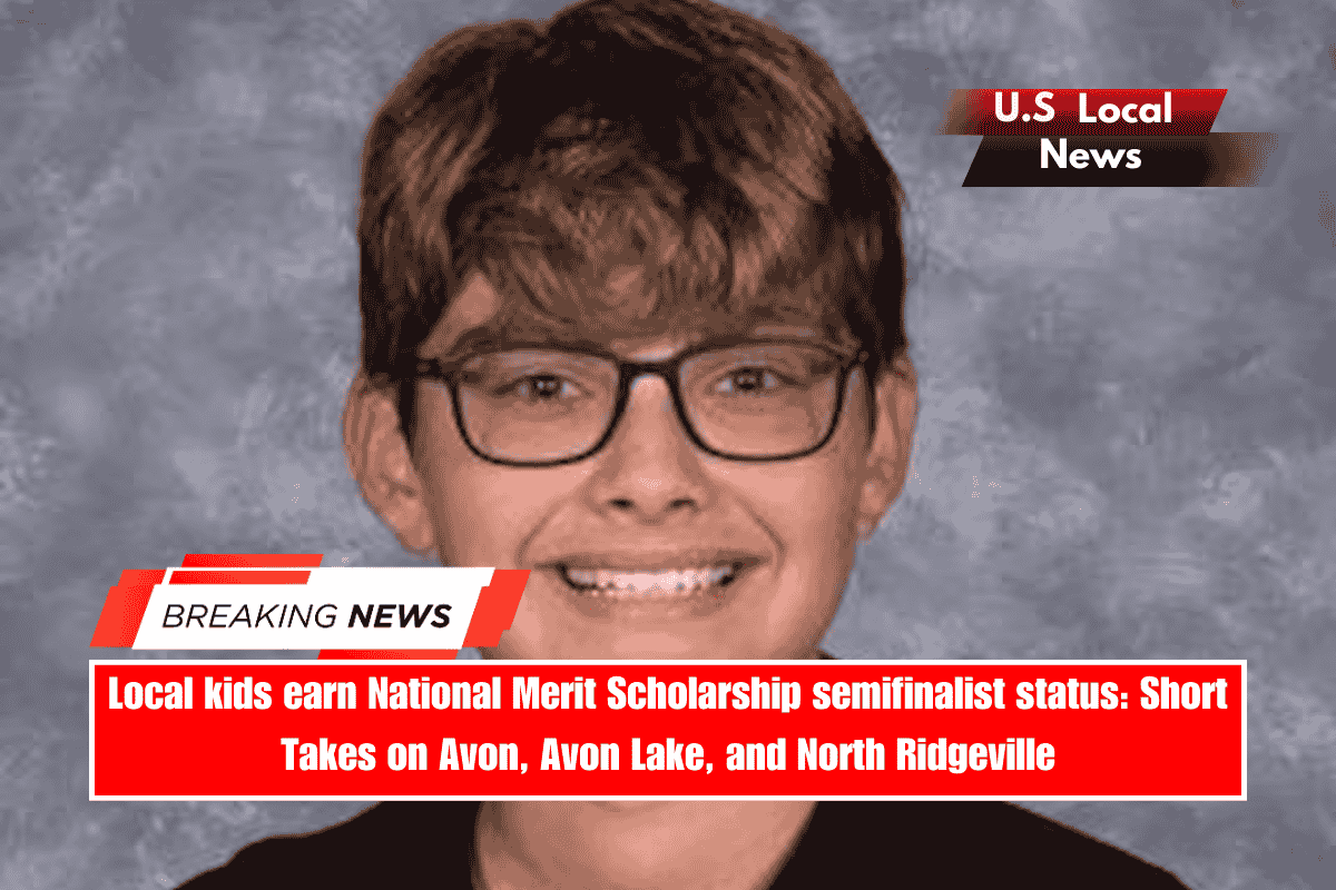 Local kids earn National Merit Scholarship semifinalist status Short Takes on Avon, Avon Lake, and North Ridgeville
