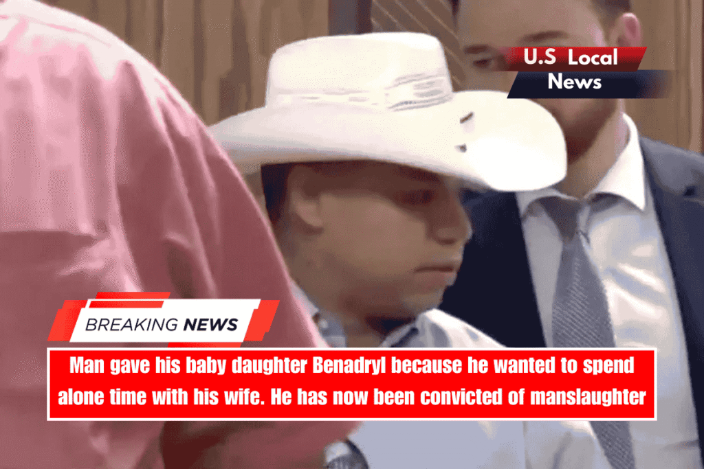 Man gave his baby daughter Benadryl because he wanted to spend alone time with his wife. He has now been convicted of manslaughter