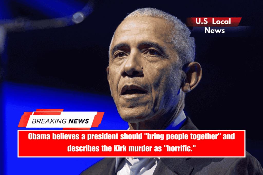 Obama believes a president should bring people together and describes the Kirk murder as horrific.
