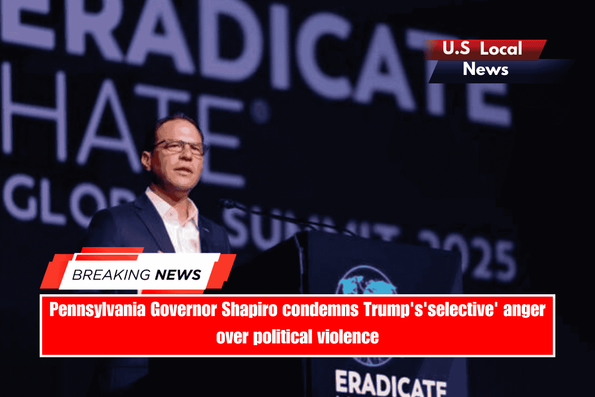 Pennsylvania Governor Shapiro condemns Trump's'selective' anger over political violence