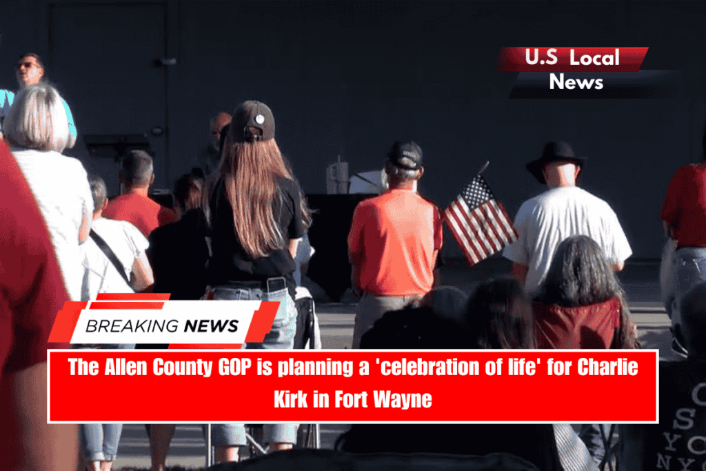 The Allen County GOP is planning a 'celebration of life' for Charlie Kirk in Fort Wayne