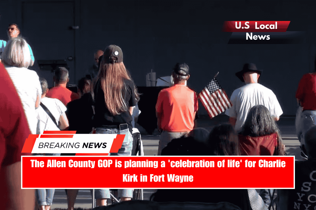 The Allen County GOP is planning a 'celebration of life' for Charlie Kirk in Fort Wayne