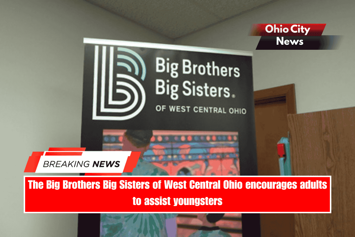 The Big Brothers Big Sisters of West Central Ohio encourages adults to assist youngsters