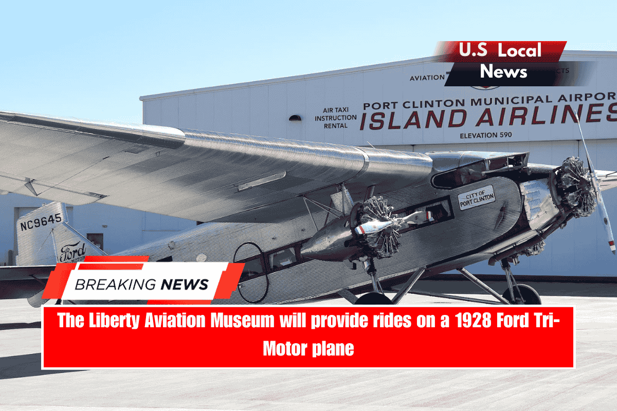 The Liberty Aviation Museum will provide rides on a 1928 Ford Tri-Motor plane