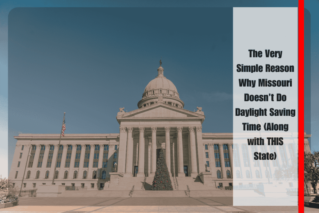 The Very Simple Reason Why Missouri Doesn’t Do Daylight Saving Time (Along with THIS State)