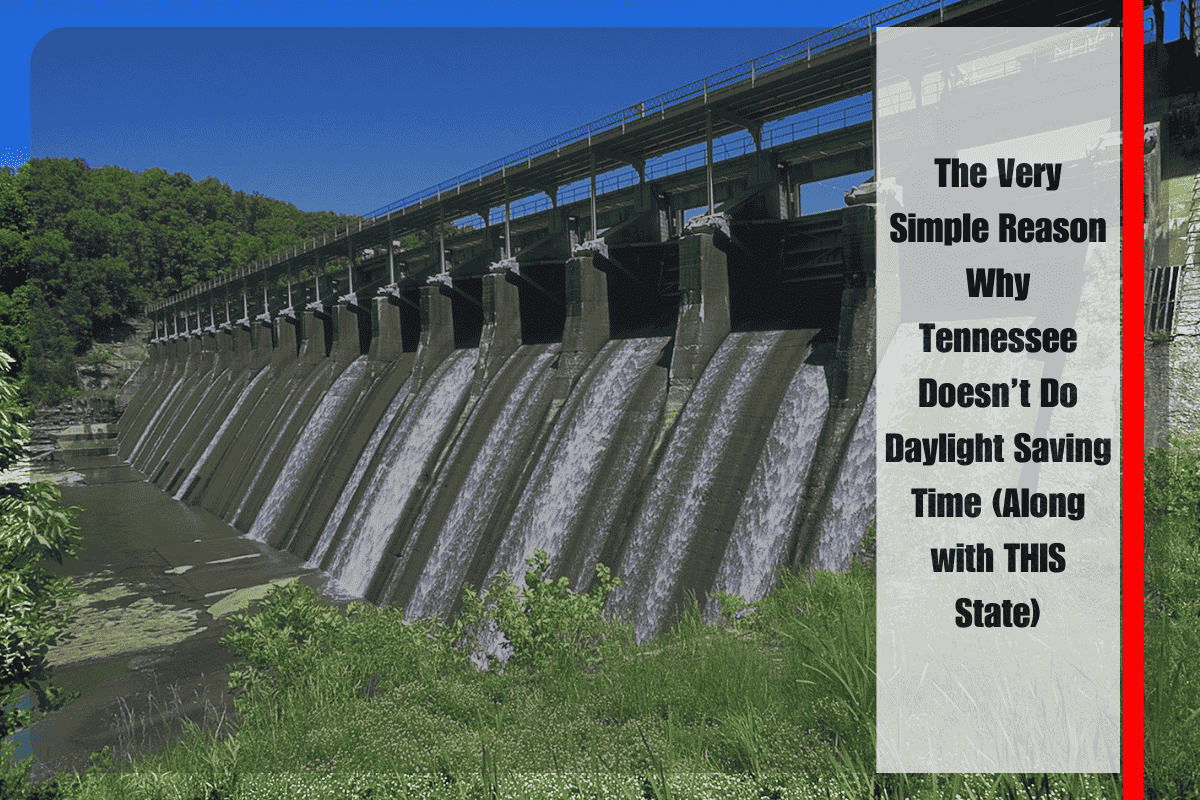 The Very Simple Reason Why Tennessee Doesn’t Do Daylight Saving Time (Along with THIS State)