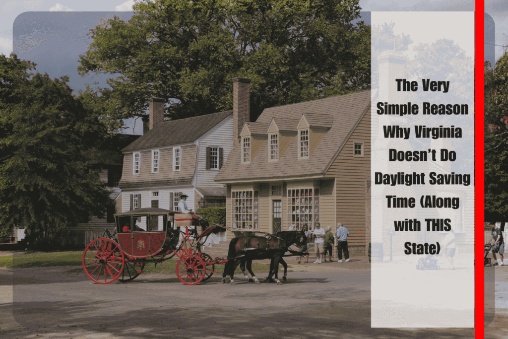 The Very Simple Reason Why Virginia Doesn’t Do Daylight Saving Time (Along with THIS State)