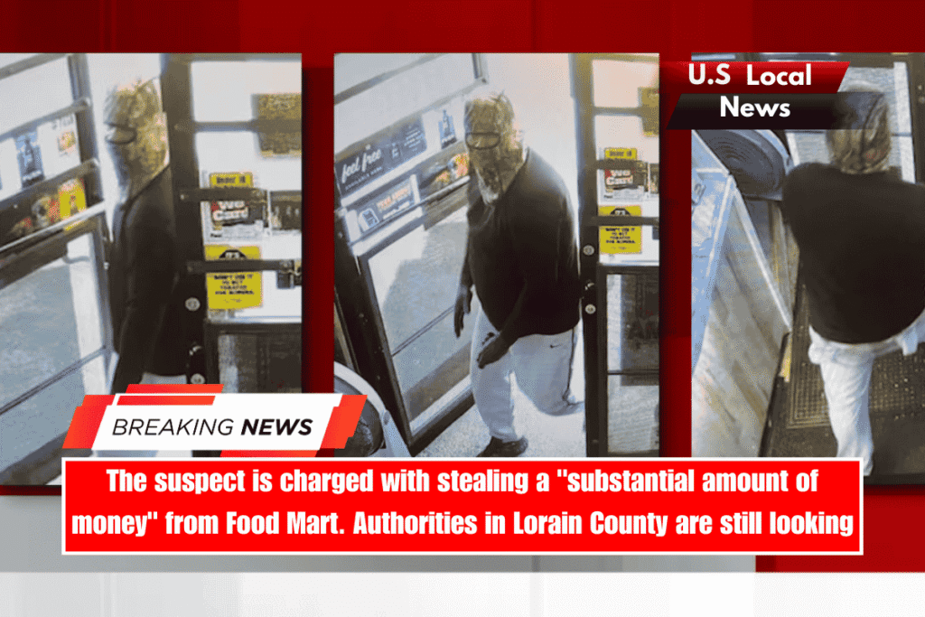 The suspect is charged with stealing a substantial amount of money from Food Mart. Authorities in Lorain County are still looking