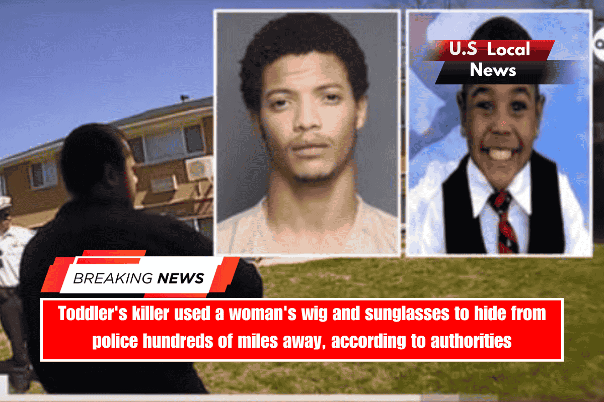 Toddler's killer used a woman's wig and sunglasses to hide from police hundreds of miles away, according to authorities