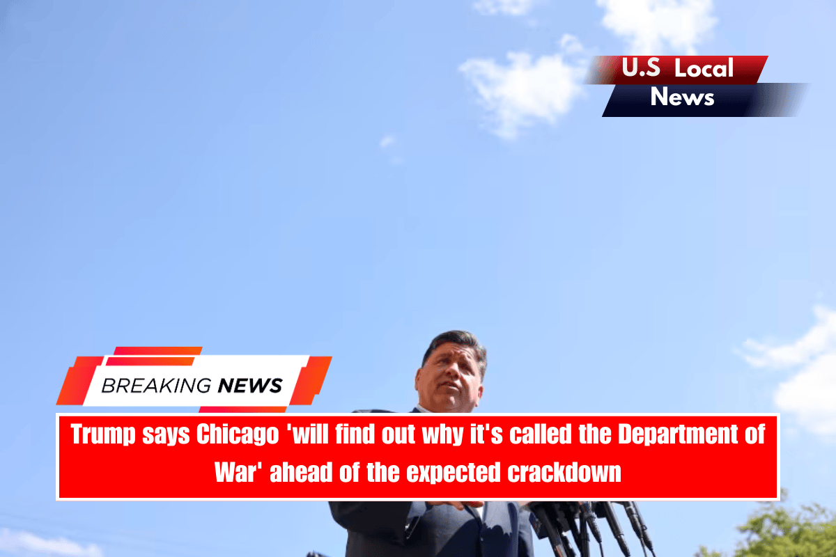 Trump says Chicago 'will find out why it's called the Department of War' ahead of the expected crackdown