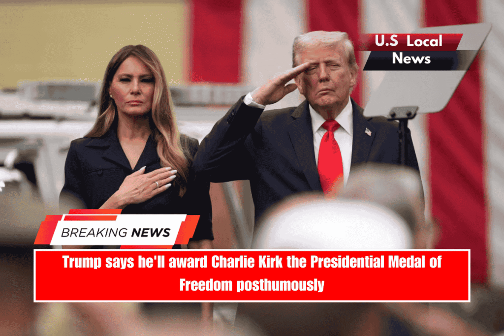 Trump says he'll award Charlie Kirk the Presidential Medal of Freedom posthumously