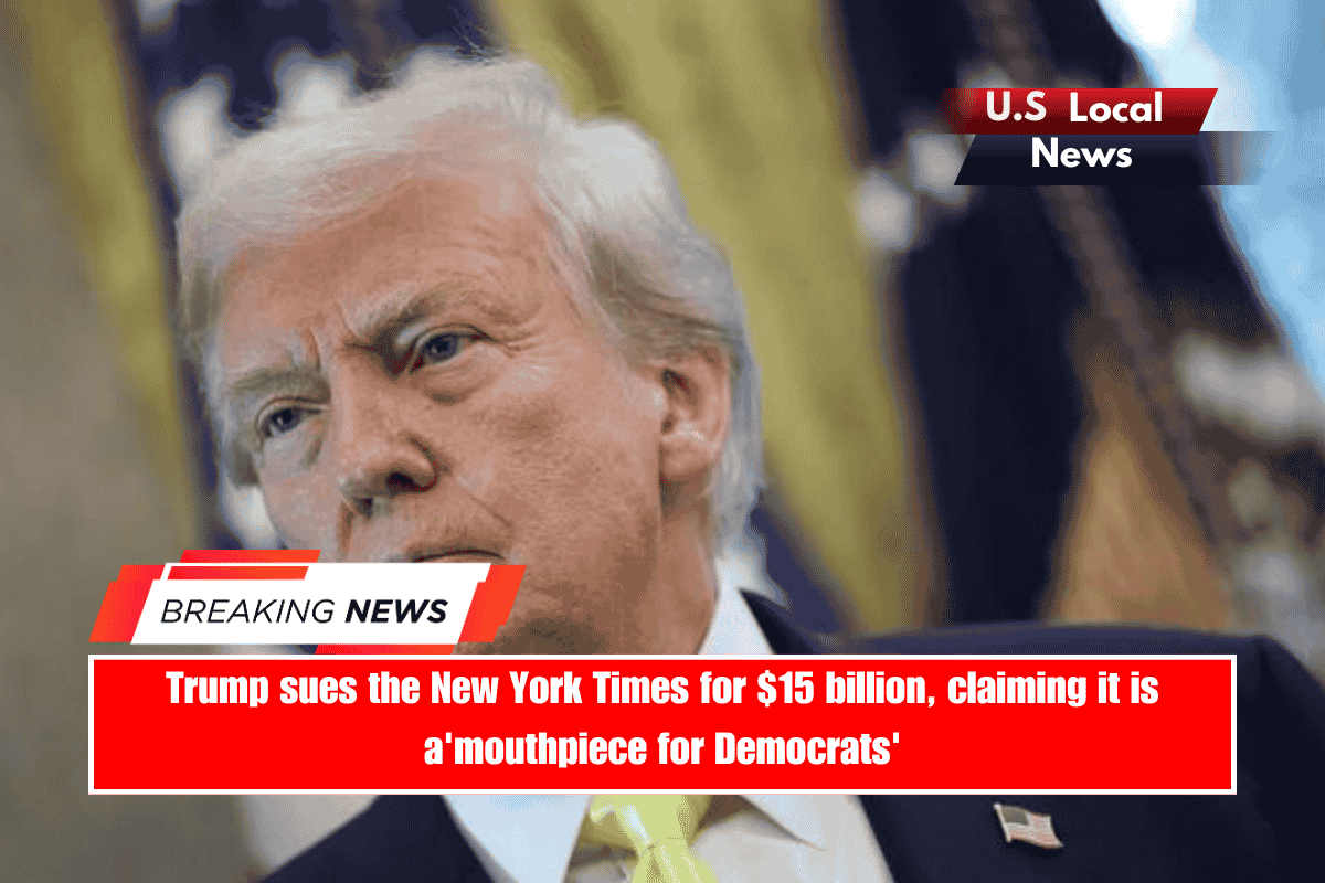 Trump sues the New York Times for $15 billion, claiming it is a'mouthpiece for Democrats'