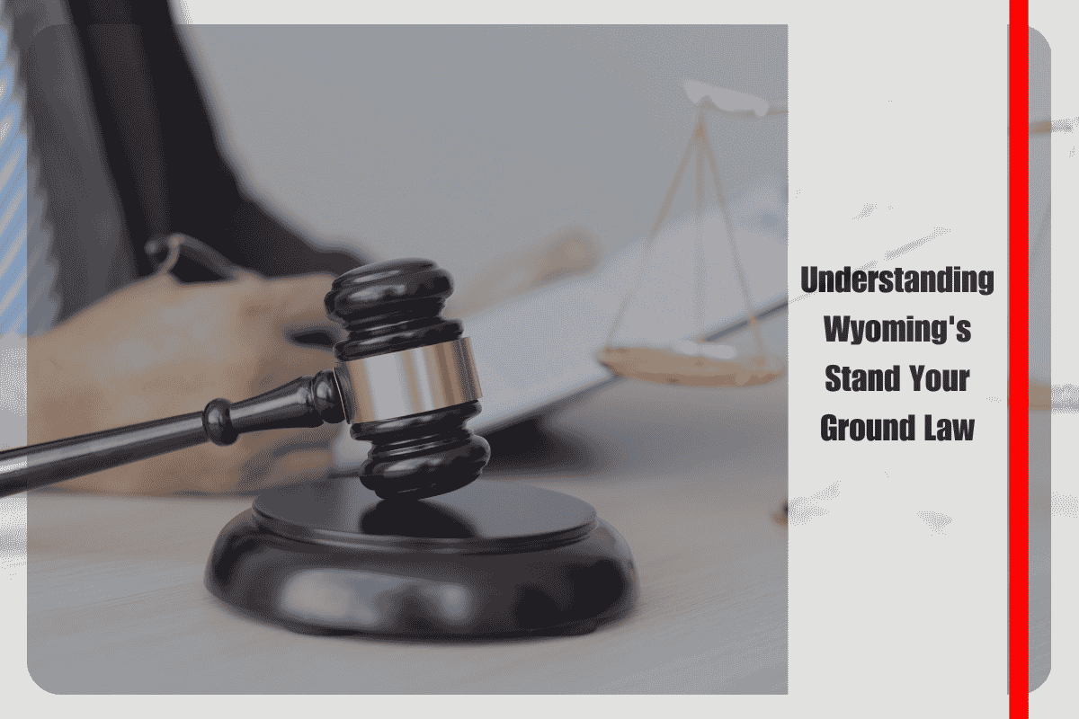 Understanding Wyoming's Stand Your Ground Law