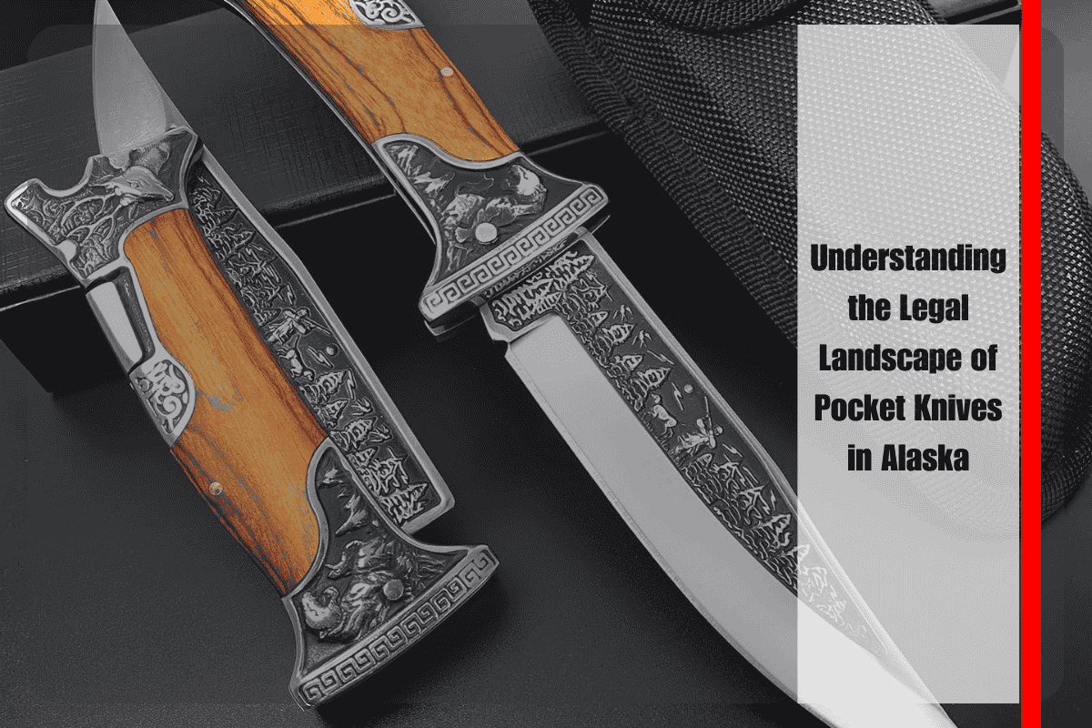 Understanding the Legal Landscape of Pocket Knives in Alaska