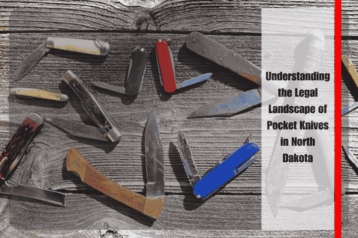 Understanding the Legal Landscape of Pocket Knives in North Dakota