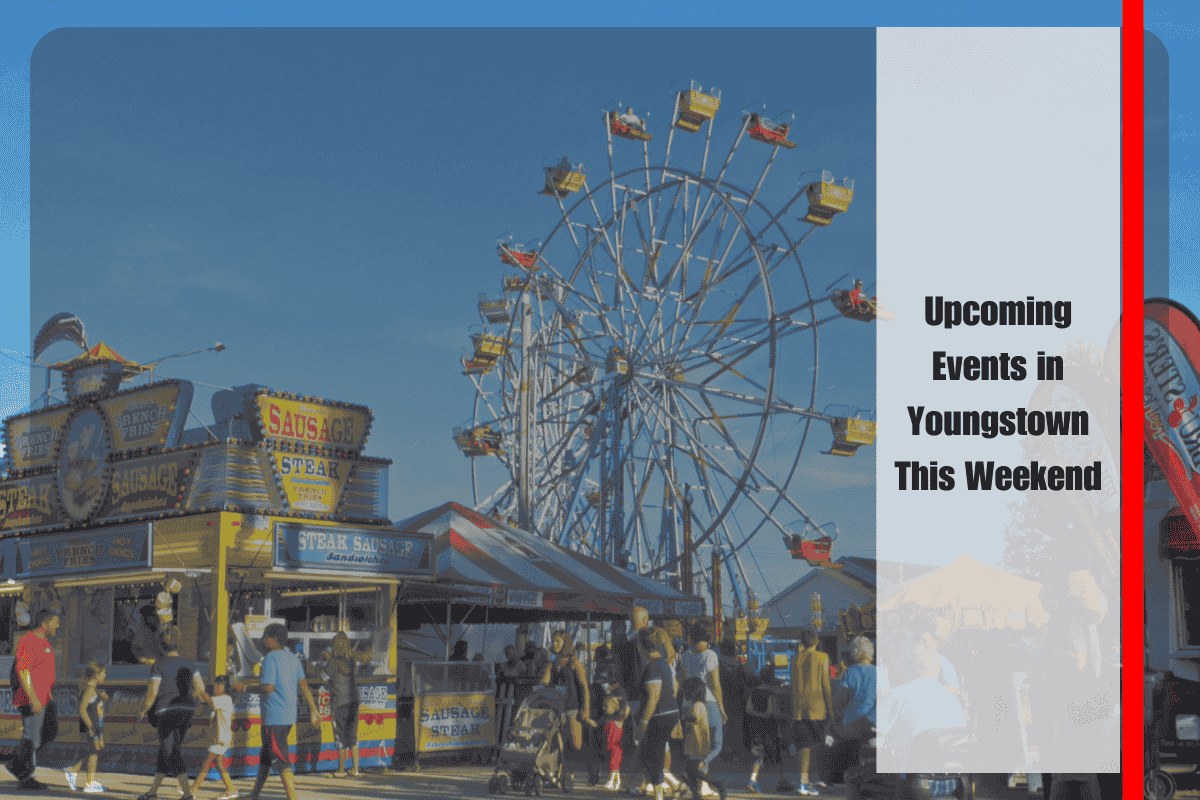 Upcoming Events in Youngstown This Weekend