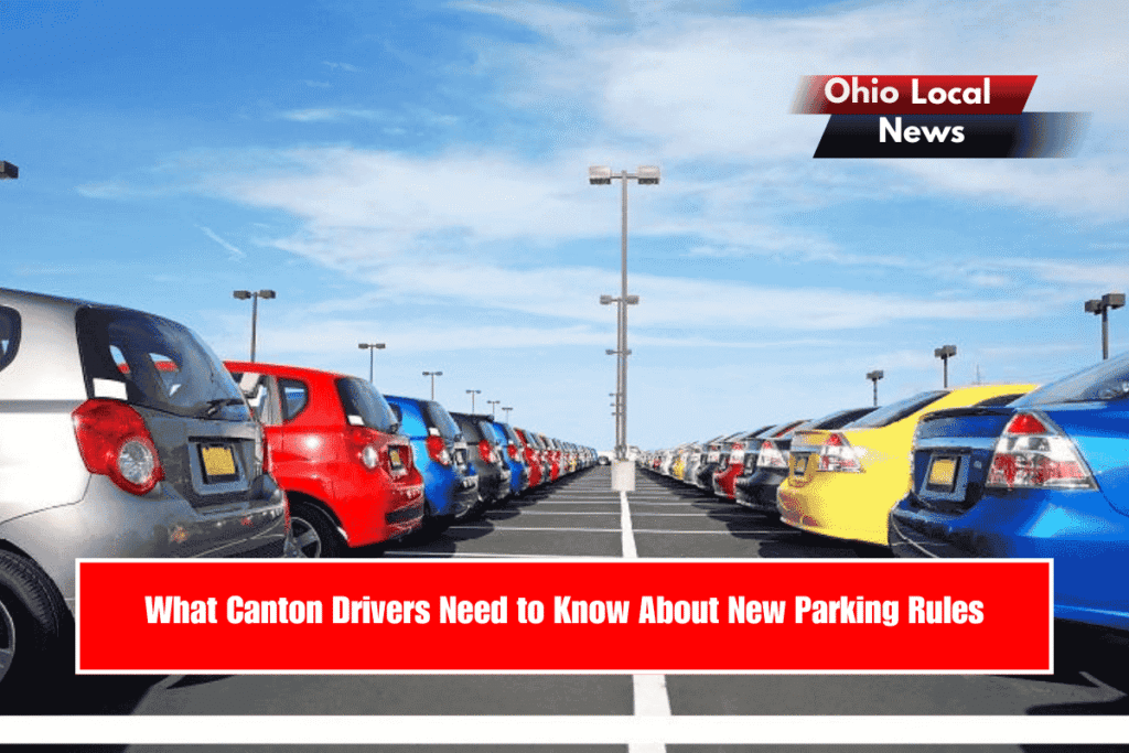 What Canton Drivers Need to Know About New Parking Rules