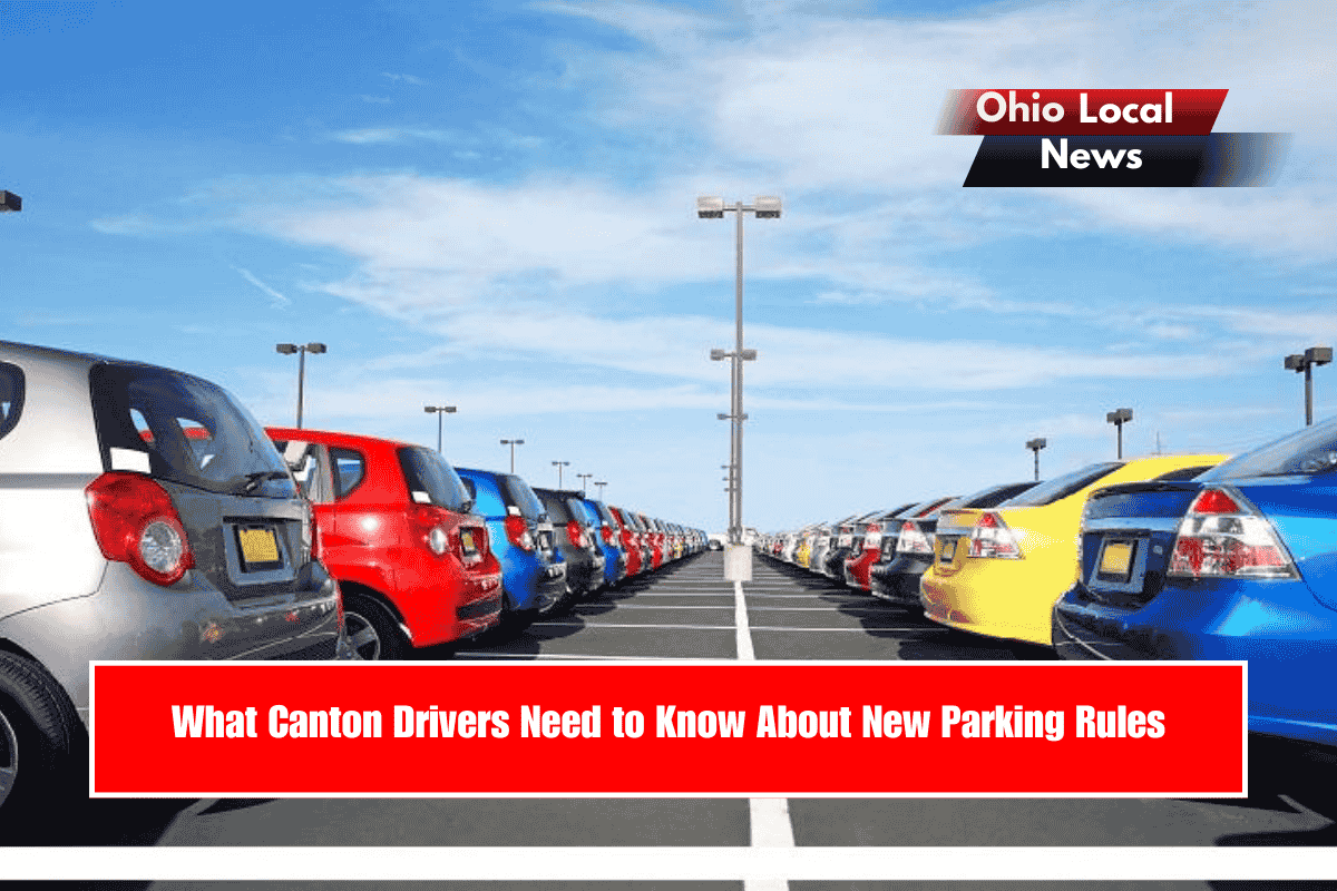 What Canton Drivers Need to Know About New Parking Rules