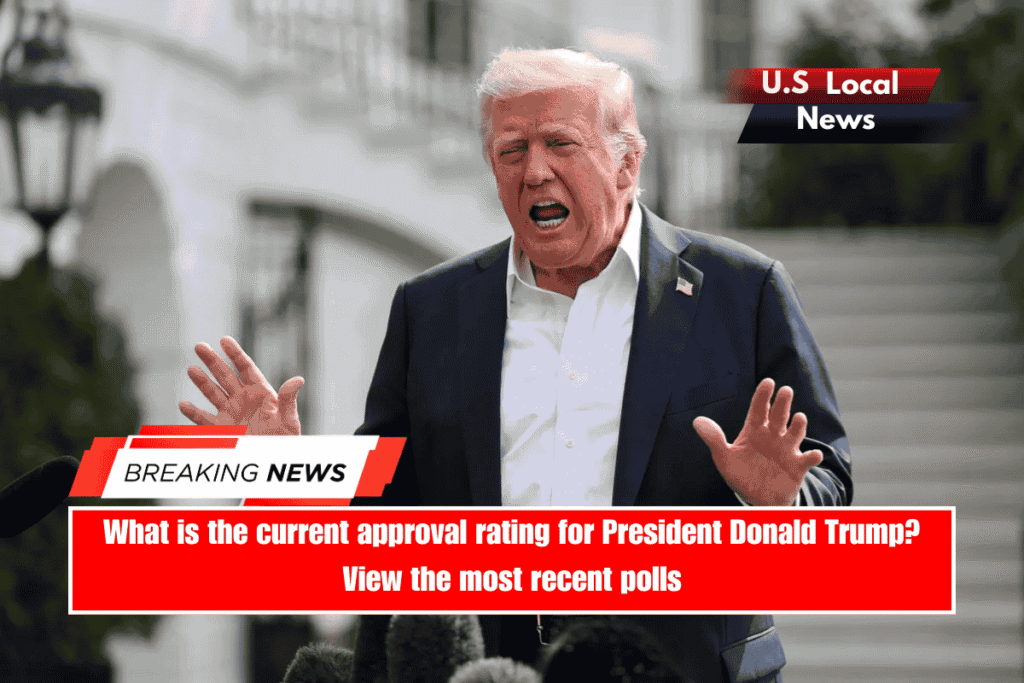 What is the current approval rating for President Donald Trump View the most recent polls