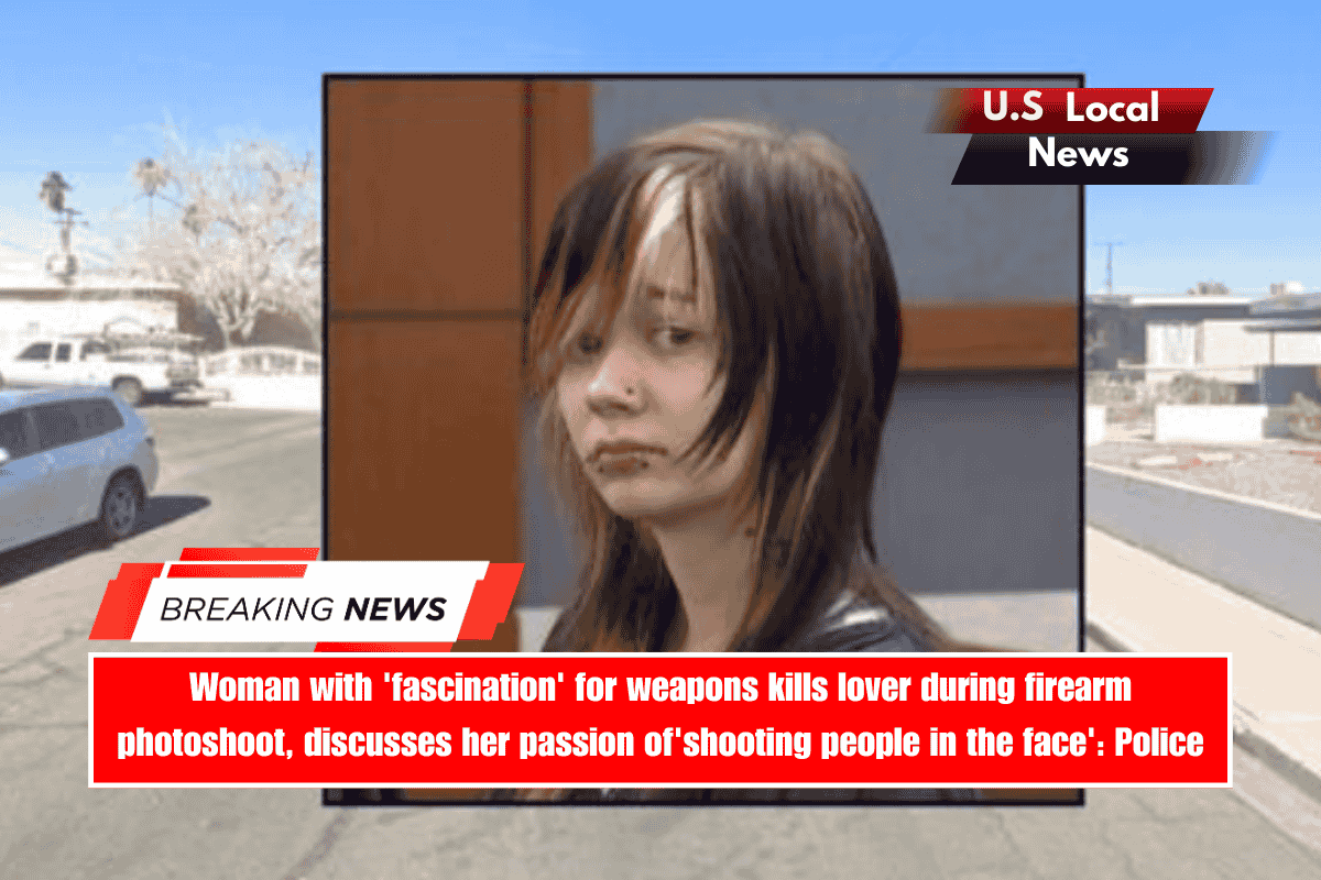 Woman with 'fascination' for weapons kills lover during firearm photoshoot, discusses her passion of'shooting people in the face' Police