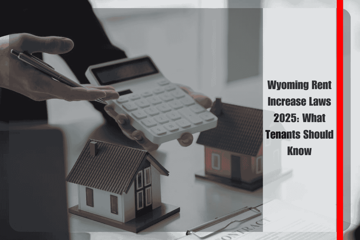 Wyoming Rent Increase Laws 2025 What Tenants Should Know