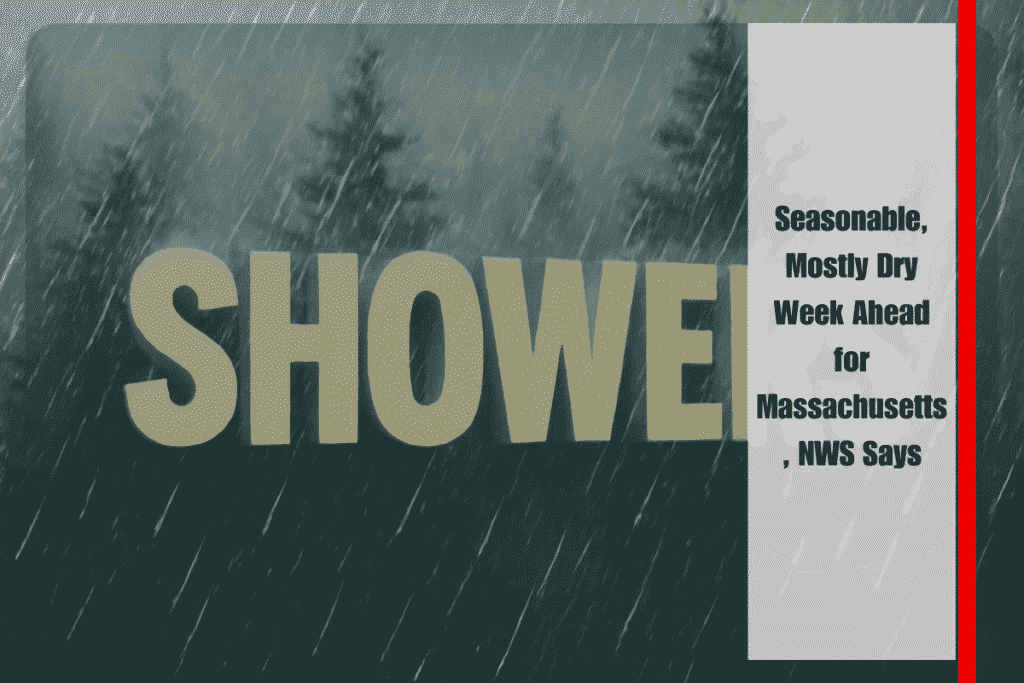 Seasonable, Mostly Dry Week Ahead for Massachusetts, NWS Says