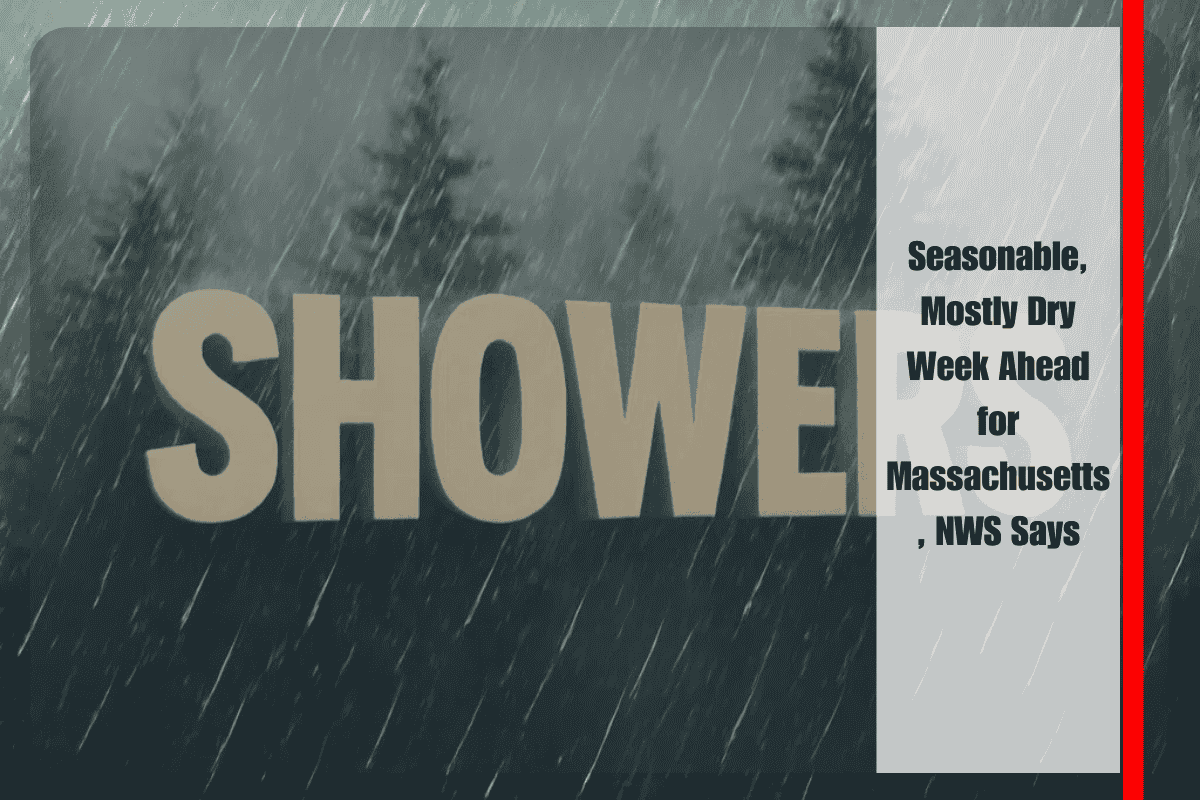 Seasonable, Mostly Dry Week Ahead for Massachusetts, NWS Says
